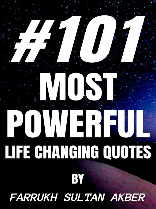 Title details for "#101 Most Powerful Life Changing Quotes by Farrukh Sultan Akber - Available